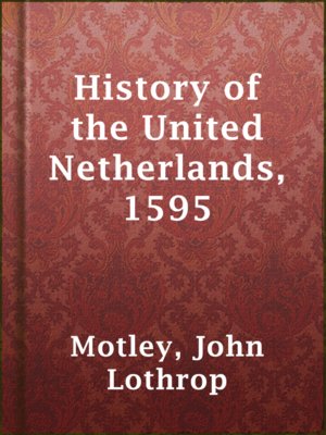 cover image of History of the United Netherlands, 1595